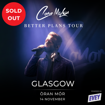 Conor McLain Show Ticket - 14/11 - Glasgow - Òran Mór *Sold Out*